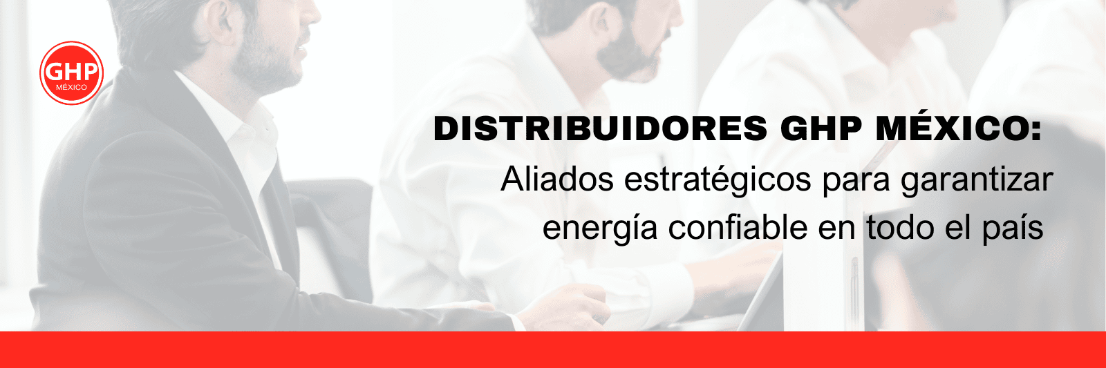 Distribuidores GHP México: aliados estratégicos para garantizar energía confiable en todo el país